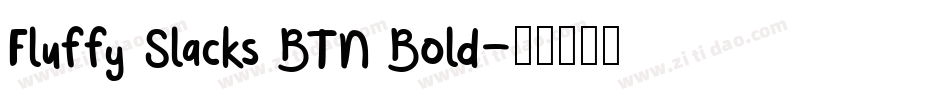 Fluffy Slacks BTN Bold字体转换